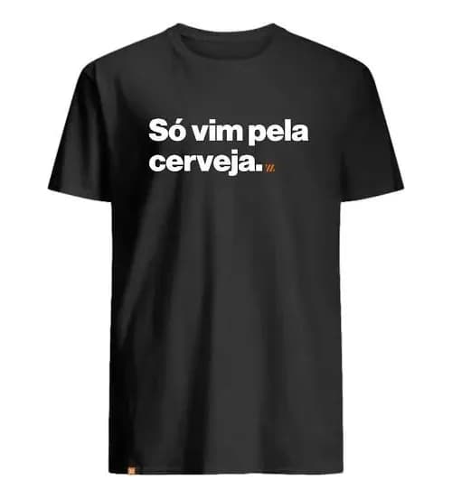 Imagem de Camiseta - Unissex Só Vim Pela Cerveja